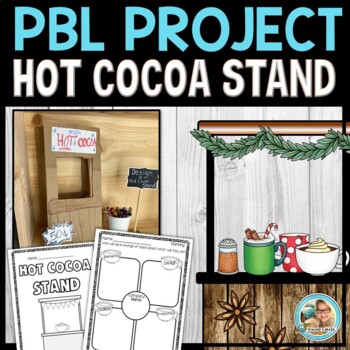 Preview of After Winter Break Activity | Hot Chocolate Stand PBL | Project Based Learning