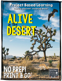 Project Based Learning:  Alive in the Desert (PBL) For Pri