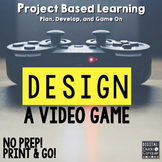 Project Based Learning: Design A Video Game- PBL for Distance Learning & Google
