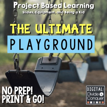 Preview of Project Based Learning: Design A Playground (PBL) For Print & Distance Learning