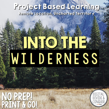 Preview of Project Based Learning: Into The Wilderness (PBL) For Print & Distance Learning