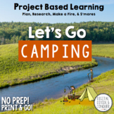 Project Based Learning: Let's Go Camping PBL, Print & Dist