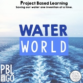 Project Based Learning: Water World  (PBL) Print & Distanc
