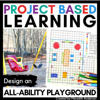 Preview of Project Based Learning and STEM Activity - All Ability Playground