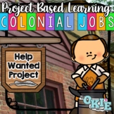 Project Based Learning: Colonial Jobs Help Wanted