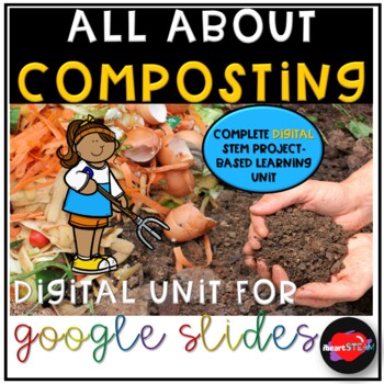 Preview of Project Based Learning Composting Unit for Google Slides -Distance Learning