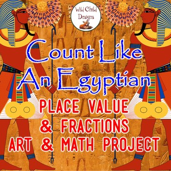 Preview of Project-Based Learning: Egyptian Place Value & Fractions