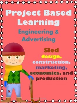 Preview of Project Based Learning - Engineering and Advertising- sleds