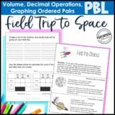 Project Based Learning: Field Trip to Space - Decimals, Graphing, Volume 5th