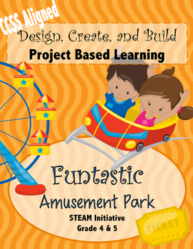 Preview of Project Based Learning: Funtastic Amusement Park!