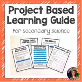Project Based Learning Guide for Secondary Science