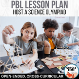 Project Based Learning, Host a Science Olympiad, PBL Lesso