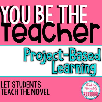 Preview of Project Based Learning - Let Students Be The Teacher - Secondary English