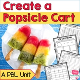 Project Based Learning Math Create a Popsicle Cart