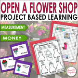Project Based Learning Math and Economics - Open a Flower Shop