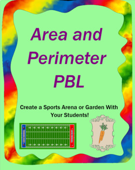 Preview of Project Based Learning (PBL) Area and Perimeter Project - Sports Arena or Garden