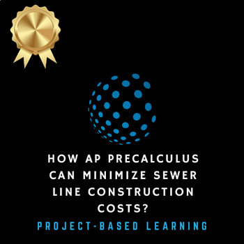 Preview of Project-Based Learning, PBL | High School AP Precalculus | Modeling the Undergr.