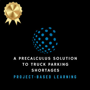 Preview of Project-Based Learning, PBL | High School AP Precalculus | Parking Trucks