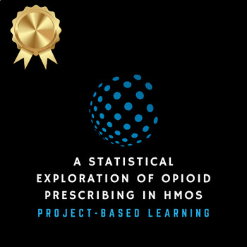 Preview of Project-Based Learning | High School Math (AP Statistics) | Opioid By Numbers