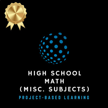 Preview of Project-Based Learning, PBL | High School Math | Misc. High School Math Subjects