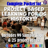 Project Based Learning Packet for ALL of US History