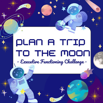 Preview of Project Based Learning -Plan A Trip To Space- Executive Functioning OT. PBL