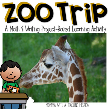 Preview of Project Based Learning - Planning a Zoo Trip - Math & Writing Project