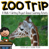 Project Based Learning - Planning a Zoo Trip - Math & Writ