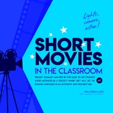 Project Based Learning | Short Movies in the Classroom