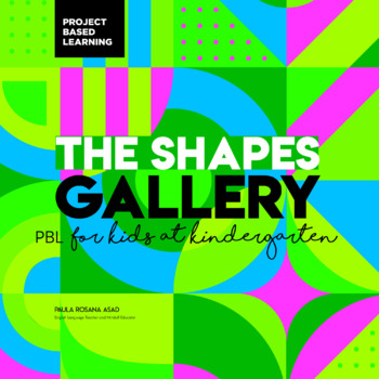 Preview of Project Based Learning: The Shapes Gallery. ESL. EFL.Kindergarten. Art.