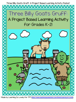 Preview of Project Based Learning The Three Billy Goats Gruff Way: PBL For Beginners