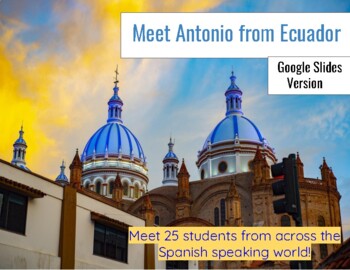 Preview of Project-Based Spanish Language Learning: Meet Antonio from Ecuador