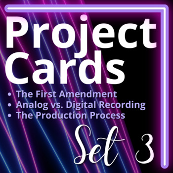 Preview of Project Cards Set 3: The First Amendment, Analog vs. Digital, Production Process