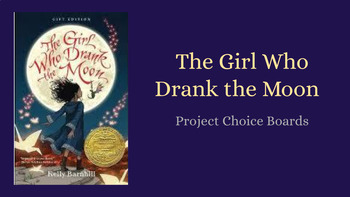 Preview of Project Choice Boards- The Girl Who Drank the Moon