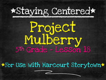 Preview of Project Mulberry 5th Grade Harcourt Storytown Lesson 18