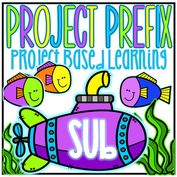 Preview of Project Prefix - Project Based Learning PBL for Prefix Lessons - SUB