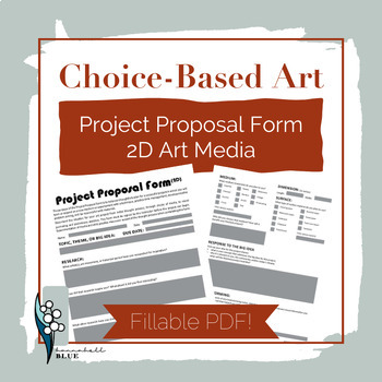 Preview of Project Proposal | Choice-Based 2D Art | FILLABLE PDF!