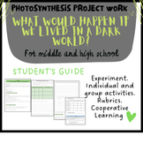 PHOTOSYNTHESIS PROJECT WORK: A dark world (Student's guide)