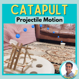 Projectile Motion: Catapult Project