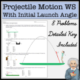 Projectile Motion Worksheet: Initial Launch Angle | Key Included