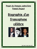 Projet Francais Cadre/ Core French Project: Biographie d'u