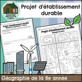 Projet d'établissement durable (Grade 8 Ontario FRENCH Geography)