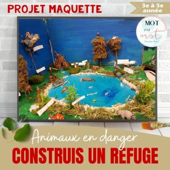 Preview of Projet maquette: construis un refuge | Project Build an Animal Refuge FRENCH