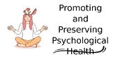 Promoting and Preserving Psychological Health
