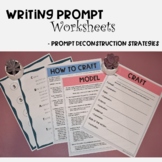 Prompt Deconstruction - Writing Prompt Worksheets & Answer