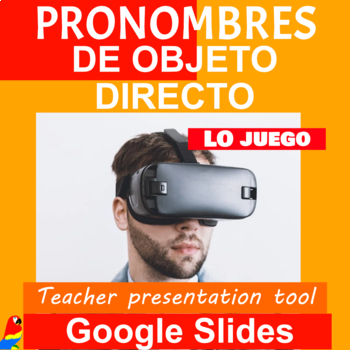 Preview of Pronombres objeto directo spanish direct object pronouns google slides editable