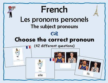 Preview of French - Pronoms personnels - Activity - Choose correct pronoun (42 questions)