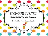 Pronoun Circus-Under the Big Top with Pronouns