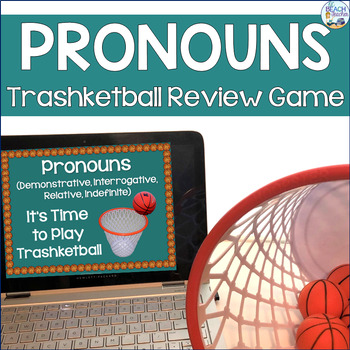 Preview of Pronouns Trashketball Game - Demonstrative, Interrogative, Relative, Indefinite