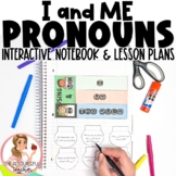 Pronouns I and Me | Interactive Notebook and Activities | L.1.1d 